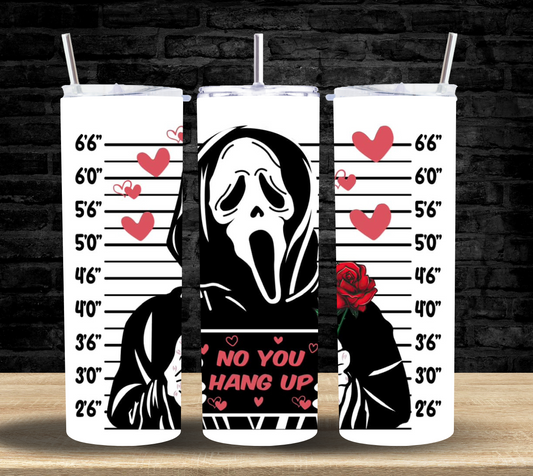 Ghost Face Love You Hang UP! - Tumbler