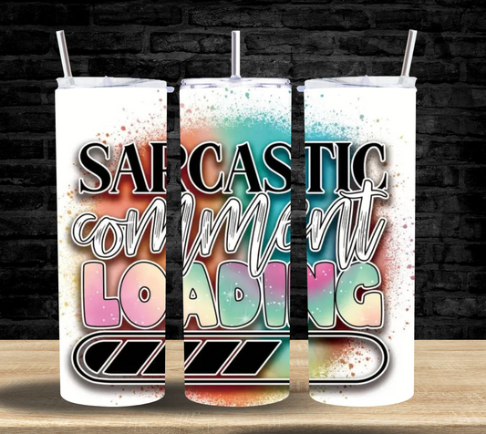 Sarcastic Comment Loading  - Tumbler