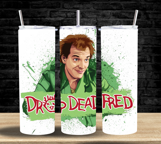 Drop Dead Fred Green - Tumbler