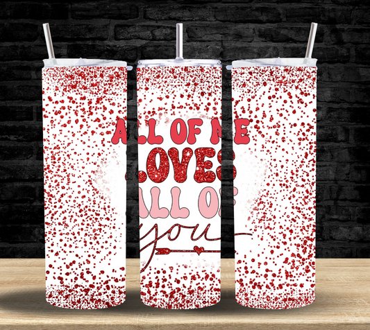 All of me loves all of you - Tumbler