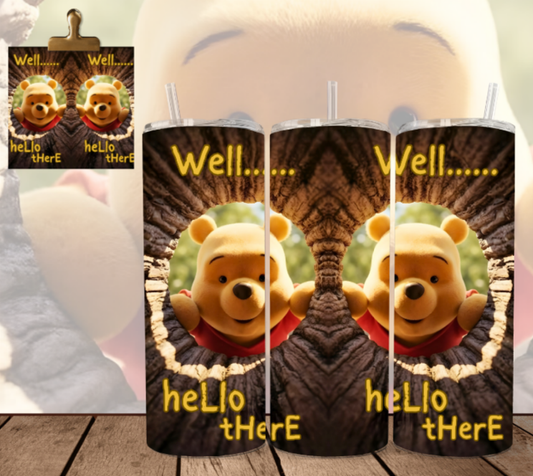 Well Hello There Winnie - Tumbler